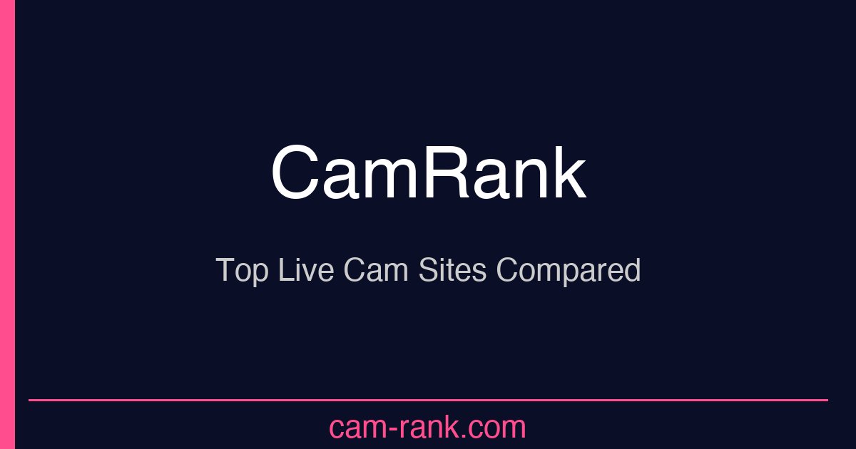 Best Cam Sites 2026 — We Paid & Tested Every One | CamRank
